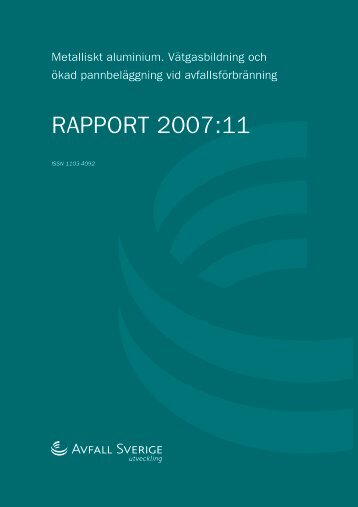 2007:11 Metalliskt aluminium. VÃ¤tgasbildning och ... - Avfall Sverige