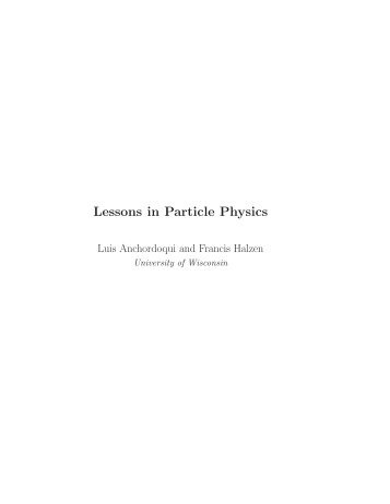 Lessons in Particle Physics - Center for Gravitation and Cosmology