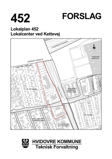 Forslag til Lokalplan 452 - Hvidovre Kommune