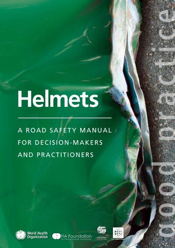 Helmets: a road safety manual for decision-makers - World Health ...