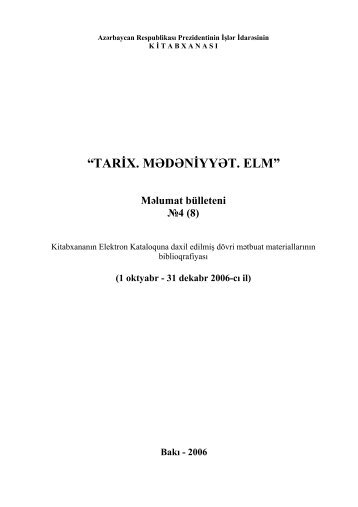 âTARÄ°X. MÆDÆNÄ°YYÆT. ELMâ - Prezident KitabxanasÄ±