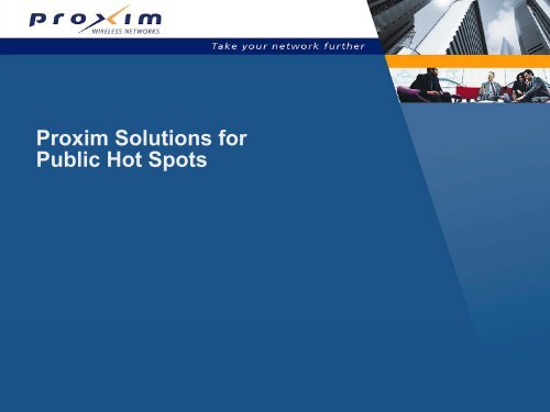 Who Uses Proxim's Hot Spot Solutions? - OkSolar.com