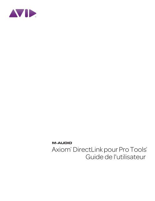 Axiom DirectLink pour Pro Tools Guide de l'utilisateur - M-Audio