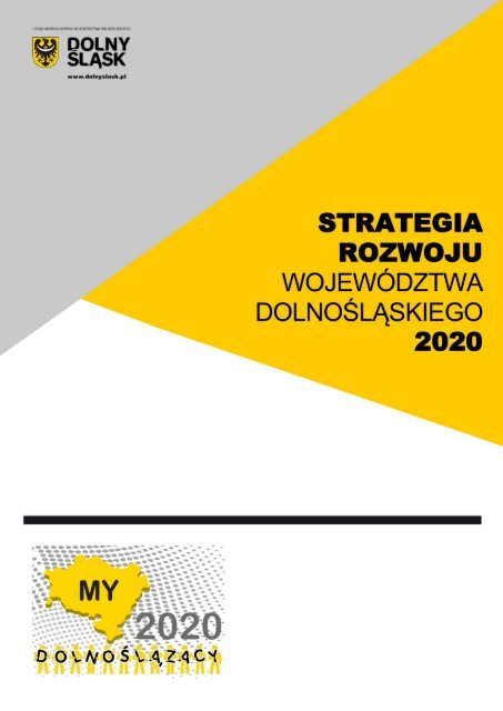 StrategiA Rozwoju Województwa Dolnośląskiego 2020 - Urząd ...