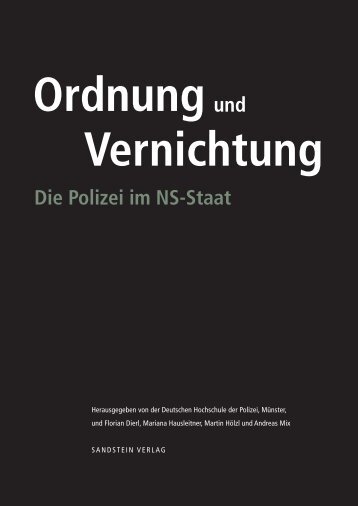 ordnungund Vernichtung Die Polizei im NS-Staat - Deutsches ...