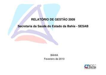 RELATORIO DE GESTÃO 2009.pdf - Sesab - Governo da Bahia