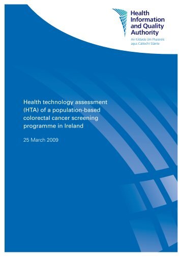 (HTA) of a population-based colorectal cancer screening ... - hiqa.ie