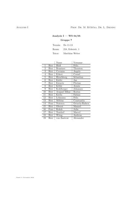 Analysis I Prof. Dr. M. Ruzicka, Dr. L. Diening Analysis I — WS 04/05 ...