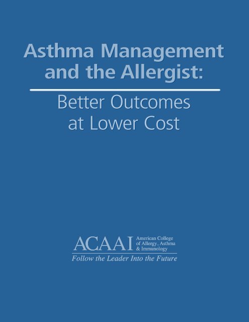 Better Outcomes at Lower Cost - American College of Allergy ...