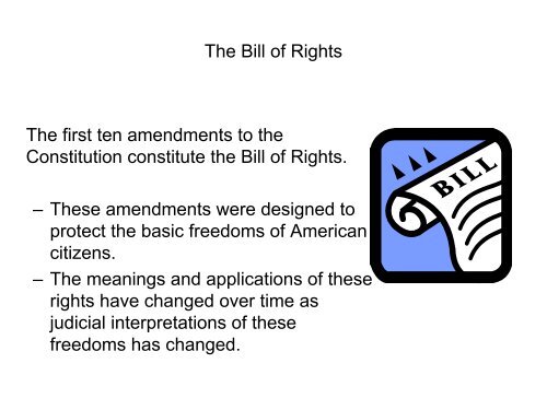 The Bill of Rights The first ten amendments to the Constitution ...