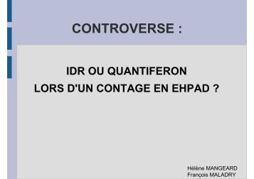 Dr Maladry/Mangeard : IDR ou Quantiferon lors d'un contage ... - PIRG