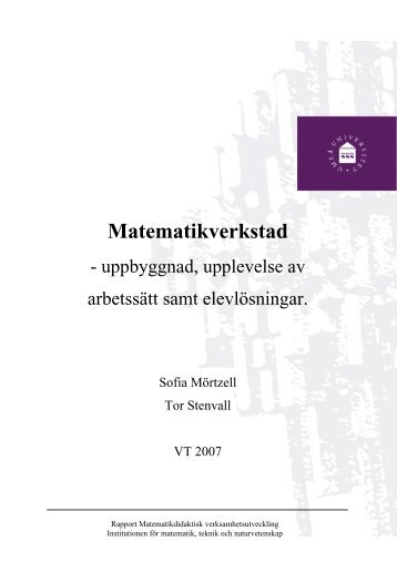 Sofia Mörtzell, Tor Stenvall: Matematikverkstad - uppbyggnad ...