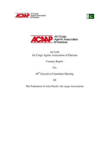 ACAAP Air Cargo Agents Association of Pakistan Country ... - FAPAA