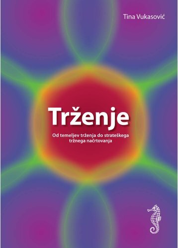 TrÅ¾enje - Od temeljev trÅ¾enja do strateÅ¡kega trÅ¾nega naÄrtovanja