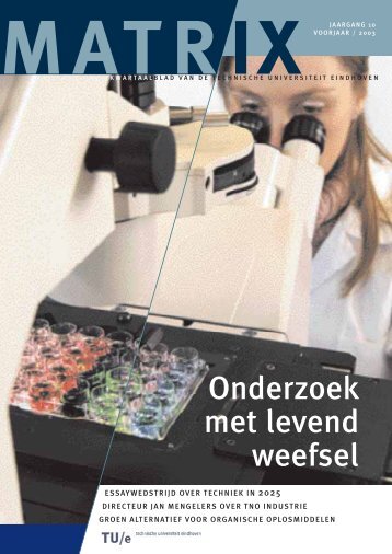 Onderzoek met levend weefsel - Technische Universiteit Eindhoven ...