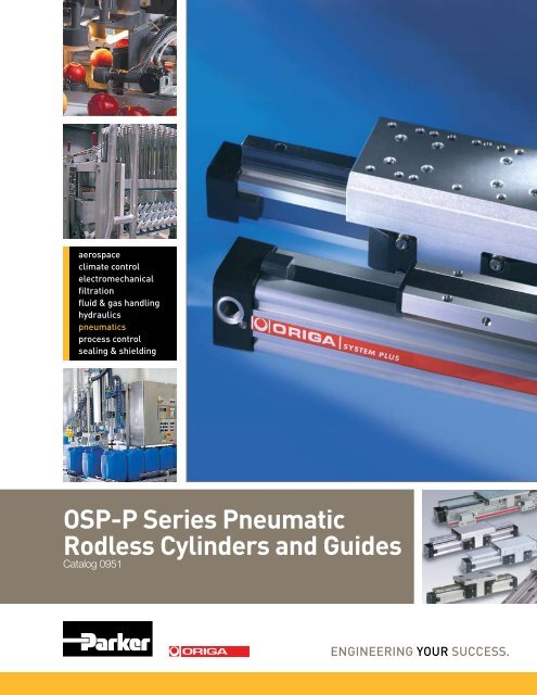 OSP-P Series Pneumatic Rodless Cylinders and ... - Parker ORIGA