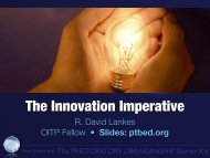 R. David Lankes OITP Fellow • Slides: ptbed.org