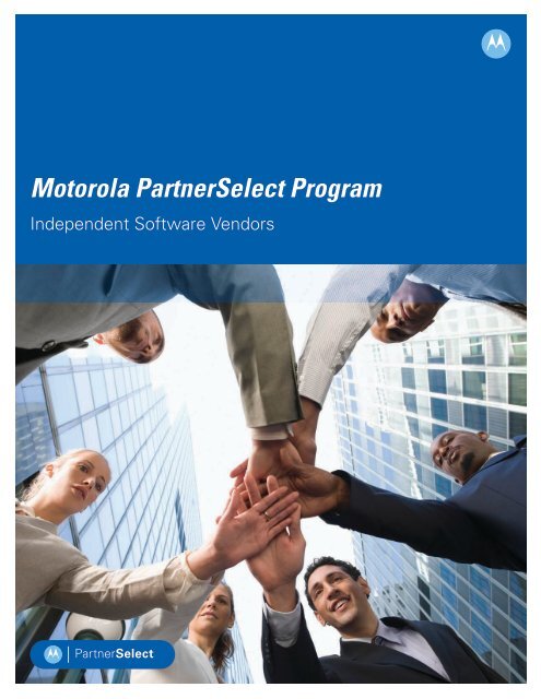 Motorola PartnerSelect Program - Motorola Solutions