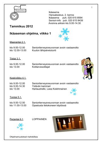 Tammikuu 2012 Ikäaseman ohjelma, viikko 1 - Kouvola