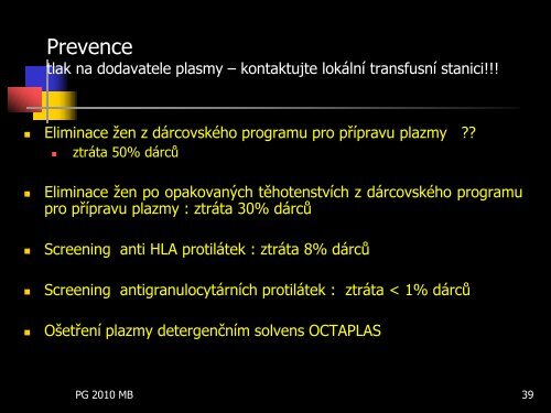 TRALI u ventilovanÃ©ho pacienta â vÃ½skyt, dg., terapie a prevence