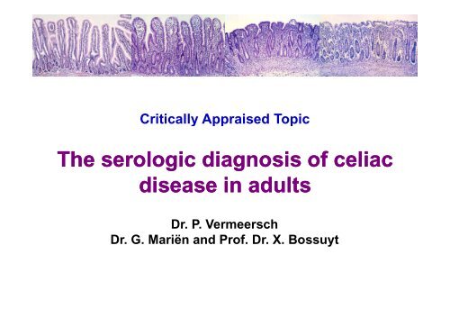 The serologic diagnosis of celiac The serologic ... - UZ Leuven