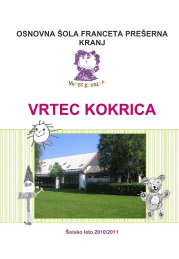 VRTEC KOKRICA - Osnovna Å¡ola Franceta PreÅ¡erna Kranj