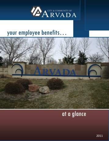 at a glance your employee benefitsâ¦ - Arvada