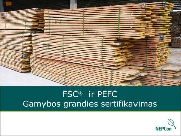 FSCÂ® ir PEFC Gamybos grandies sertifikavimas - NEPCon