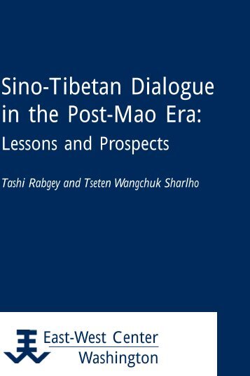 Sino-Tibetan Dialogue in the Post-Mao Era ... - East-West Center