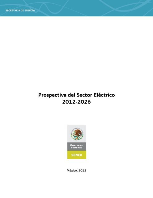 Prospectiva del Sector ElÃ©ctrico 2012-2026 - AÃ±o Internacional de la ...