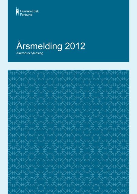 Ãrsmelding 2012 - Human-Etisk Forbund