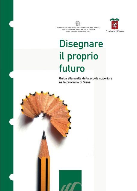 Disegnare il proprio futuro - Scuola Senese - Provincia di Siena