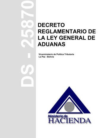 DECRETO REGLAMENTARIO DE LA LEY GENERAL DE ADUANAS