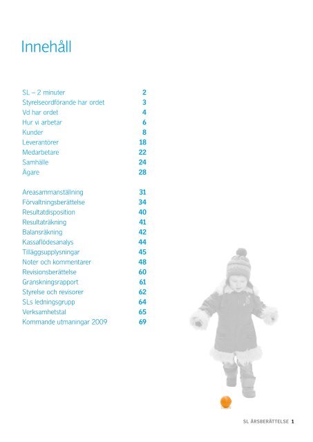 AB Storstockholms Lokaltrafik ÃƒÂ…rsberÃƒÂ¤ttelse 2008 - SpÃƒÂ¥rvÃƒÂ¤gsmuseet