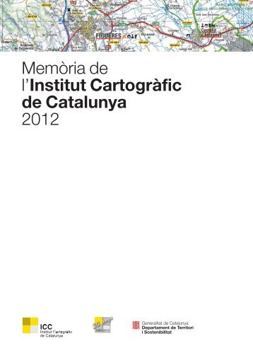 MemÃ²ria de l'Institut CartogrÃ fic de Catalunya 2012 - Generalitat de ...