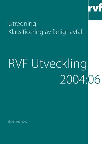 U2004:06 Utredning: Klassificering av farligt avfall - Avfall Sverige