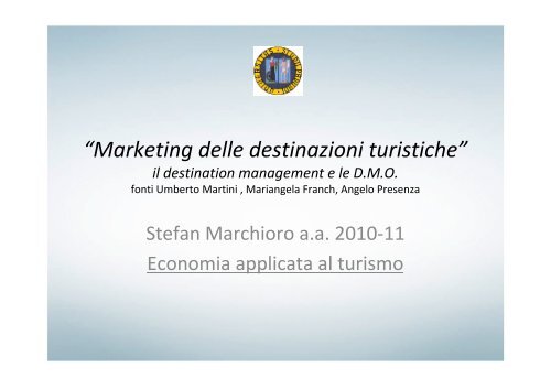 âMarketing delle destinazioni turisticheâ il ... - Lettere e Filosofia