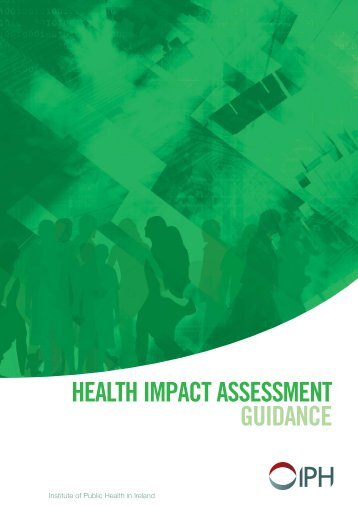 Health Impact Assessment Guidance - Institute of Public Health in ...