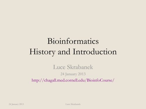 Bioinformatics History and Introduction - Chagall