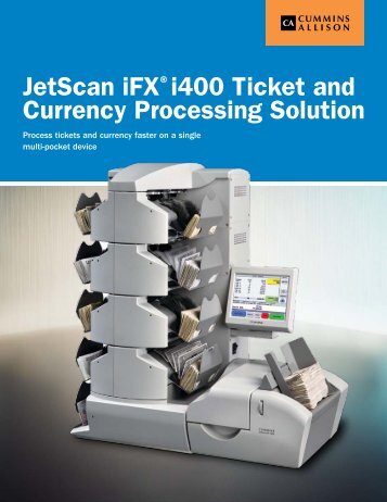 JetScan iFX i400 Ticket and Currency Solution - Cummins-Allison