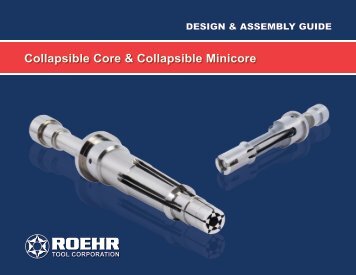 Collapsible Core & Collapsible Minicore - Roehr Tool Corporation