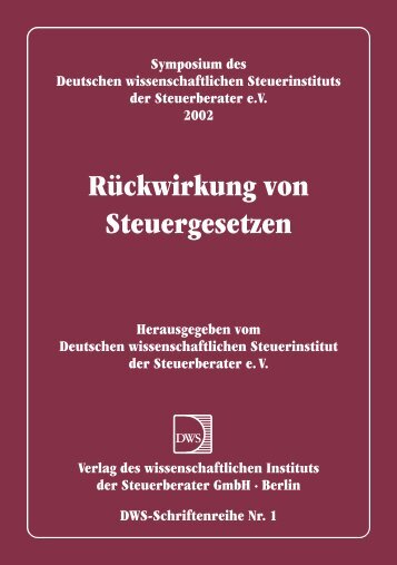 RÃ¼ckwirkung von Steuergesetzen - Deutsches Wissenschaftliches ...