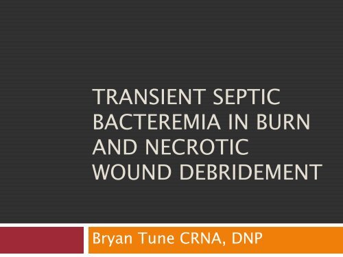 Transient Septic Bacteremia in Burn and Necrotic Wound Debridement