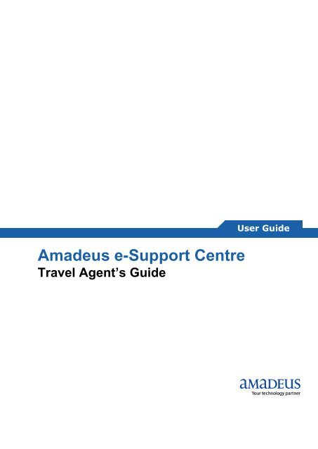 Amadeus e-support Centre User Guide - Amadeus Qatar