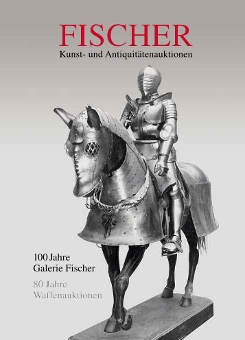 80 Jahre Waffenauktionen - Galerie Fischer Auktionen AG