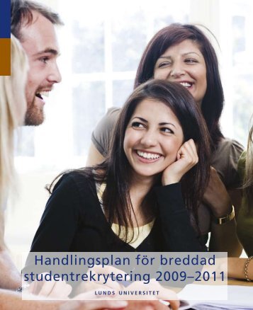 Handlingsplan fÃ¶r breddad studentrekrytering ... - Lunds universitet