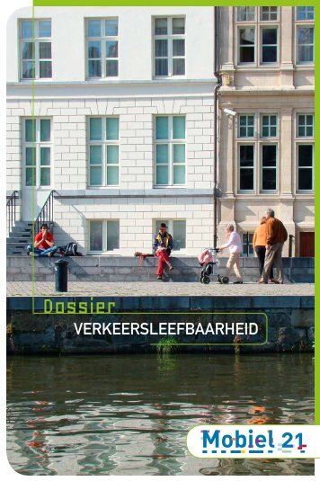 het dossier Verkeersleefbaarheid - Mobiel 21