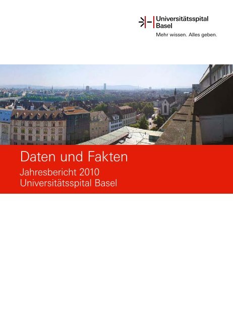 Daten und Fakten 2010 - Universitätsspital Basel