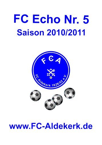 FC Echo Ausgabe 05_2011_28 seiten.cdr - FC Aldekerk 28/52 eV