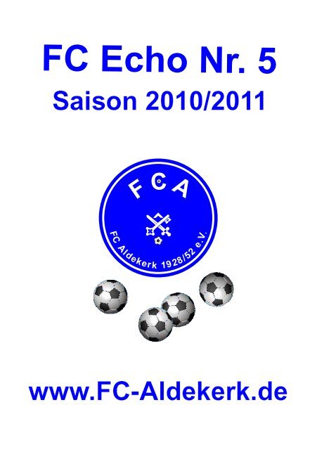 FC Echo Ausgabe 05_2011_28 seiten.cdr - FC Aldekerk 28/52 eV
